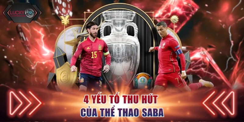 4 yếu tố thu hút của thể thao SABA