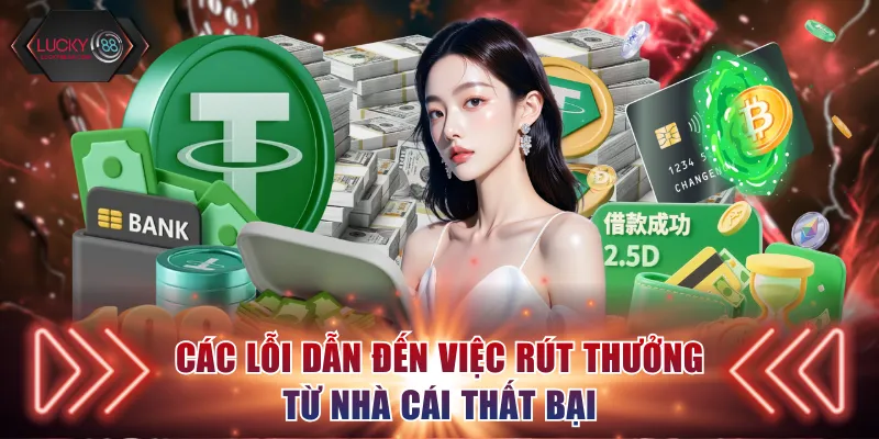 Các lỗi dẫn đến việc rút thưởng từ nhà cái thất bại