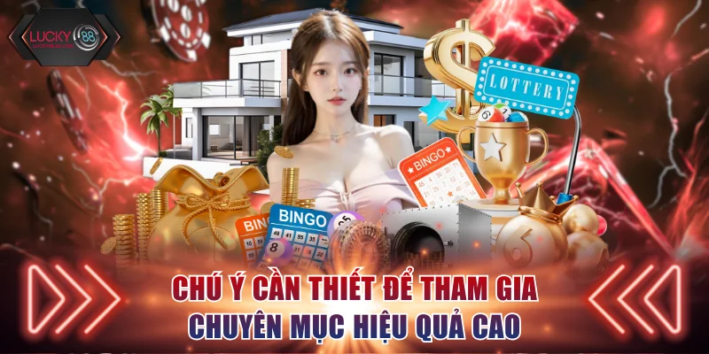 Chú ý cần thiết để tham gia chuyên mục hiệu quả cao