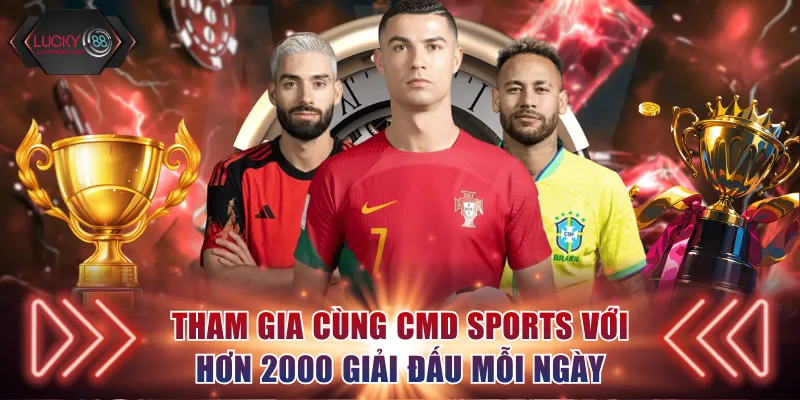Tham gia cùng CMD Sports với hơn 2000 giải đấu mỗi ngày